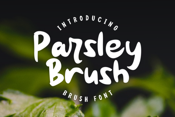 Enhance Your Campaigns with Parsley Brush Font